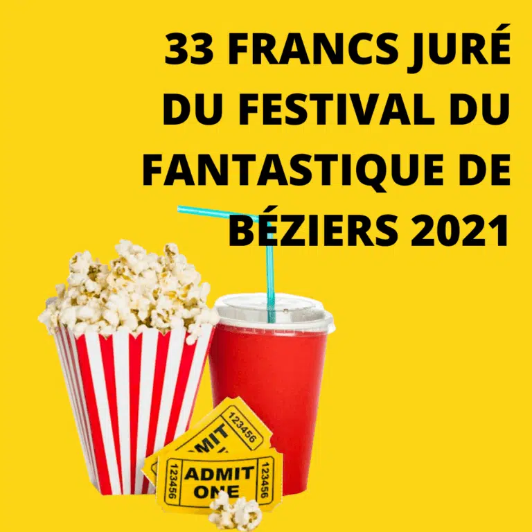 33 francs juré du festival du fantastique de Béziers