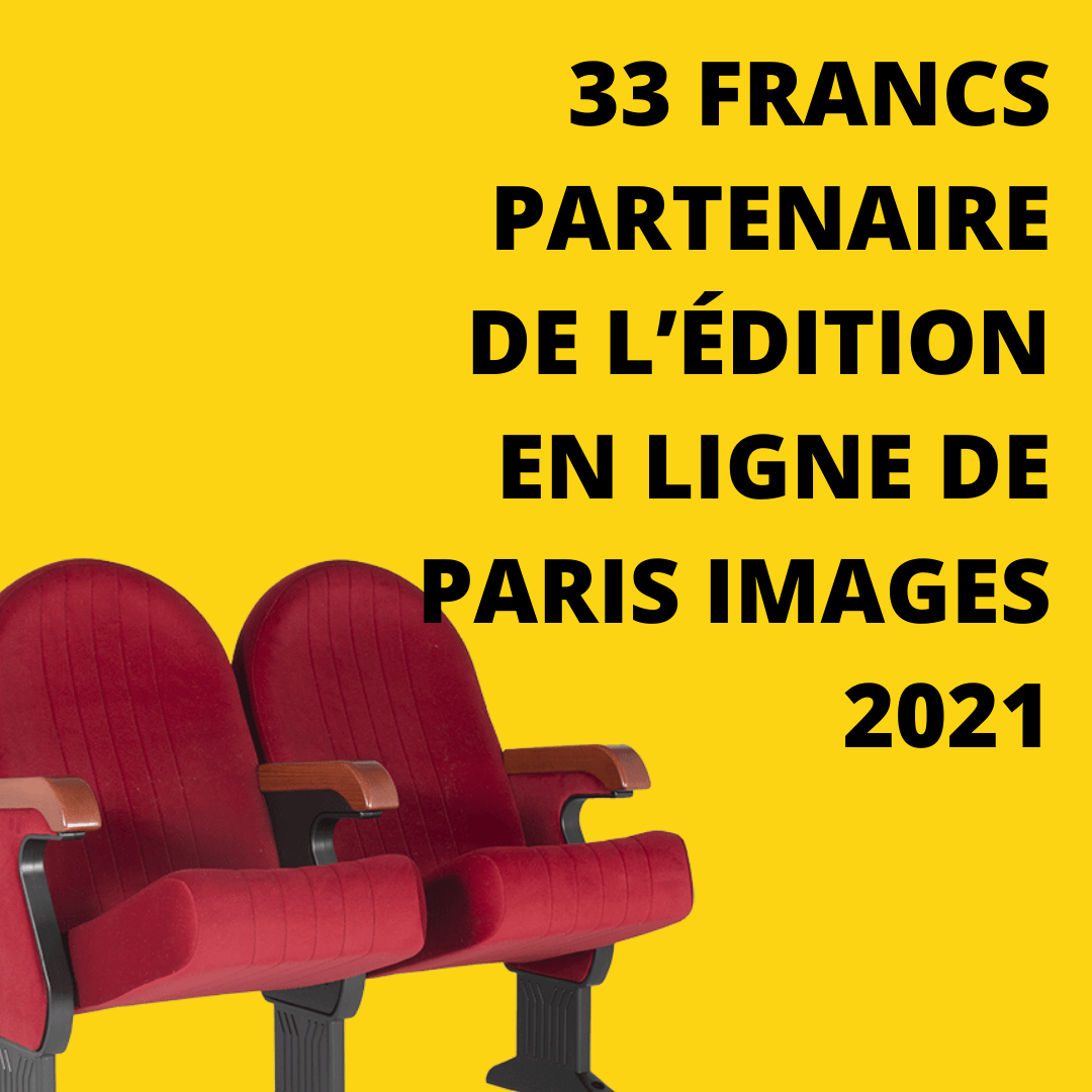 33 francs partenaire de l'édition en ligne de PAris images 2021