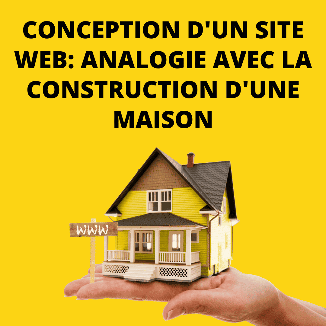 Conception site web - analogie avec construction maison