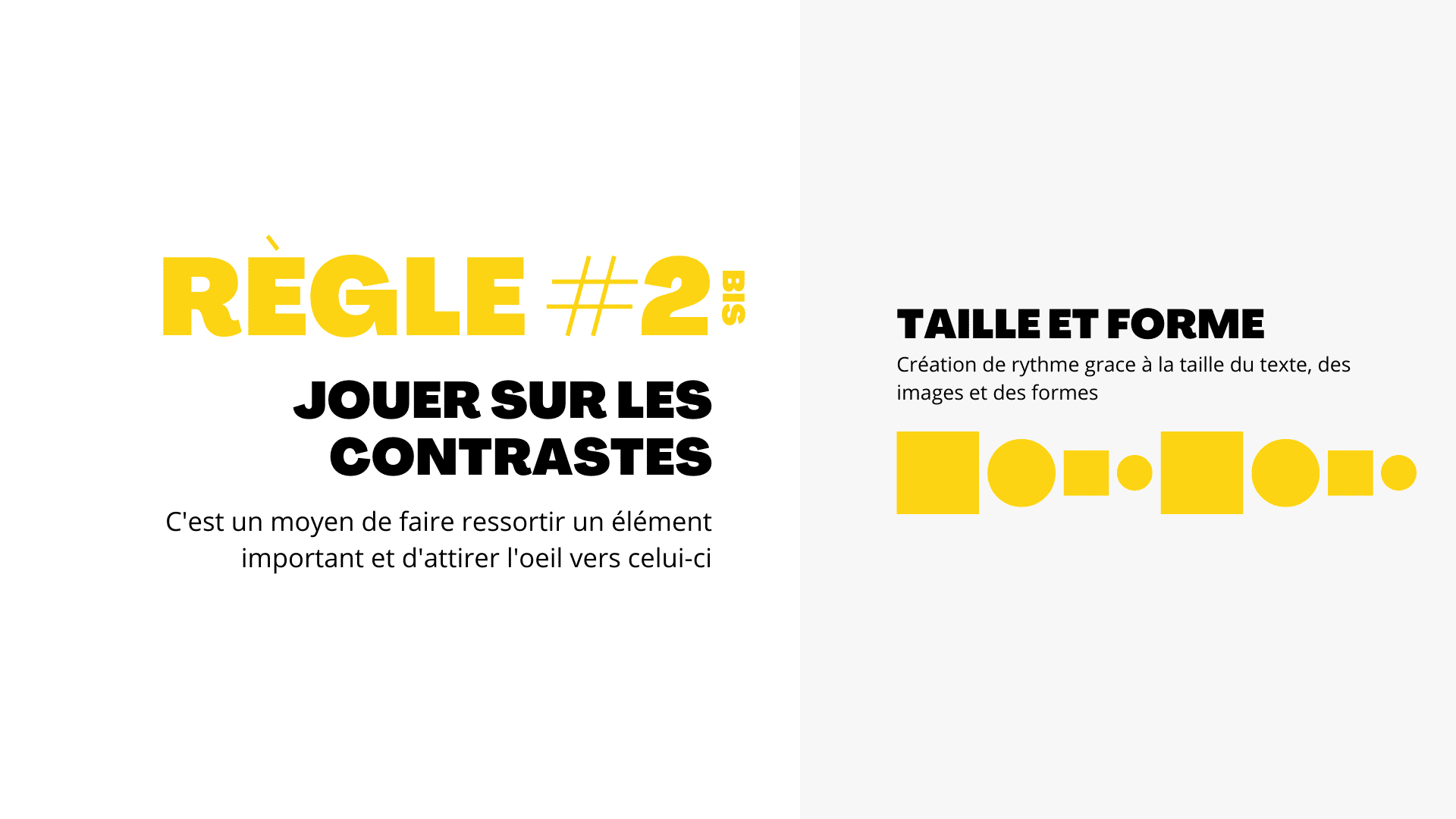 Règle n°2 bis - communication visuelle - contraste taille et forme