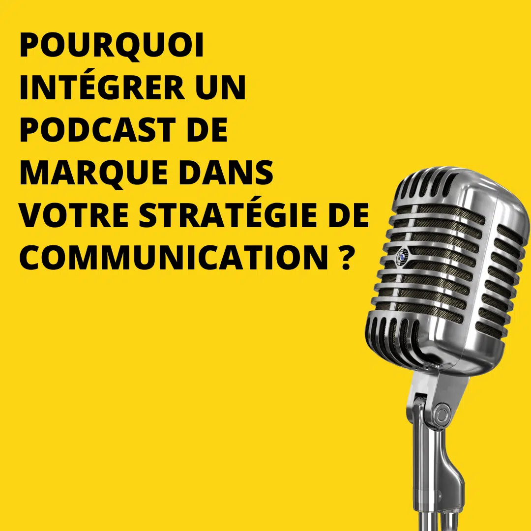 Pourquoi intégrer un podcast de marque dans sa stratégie de communication