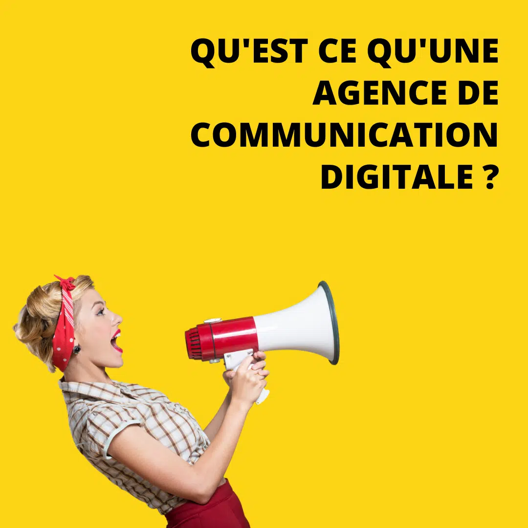 qu'est ce qu'une agence de communication digitale