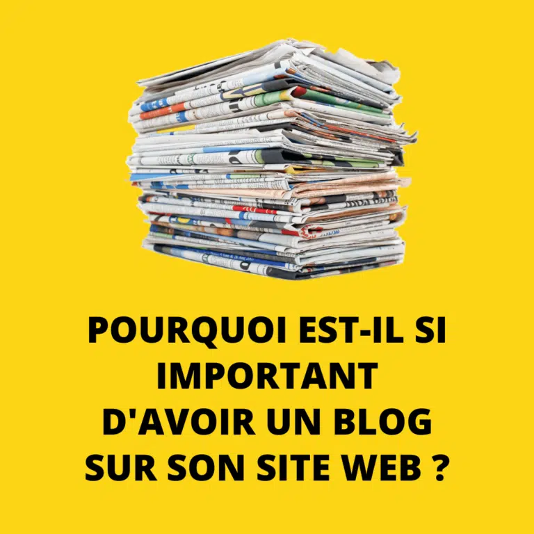 Pourquoi est-il important d&rsquo;avoir un blog sur son site web ?