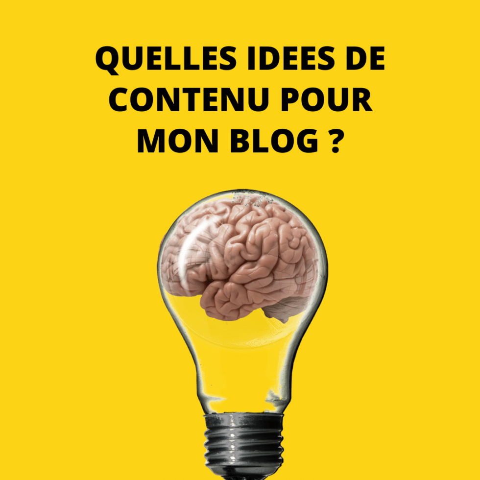 Quelles idées de contenu pour mon blog