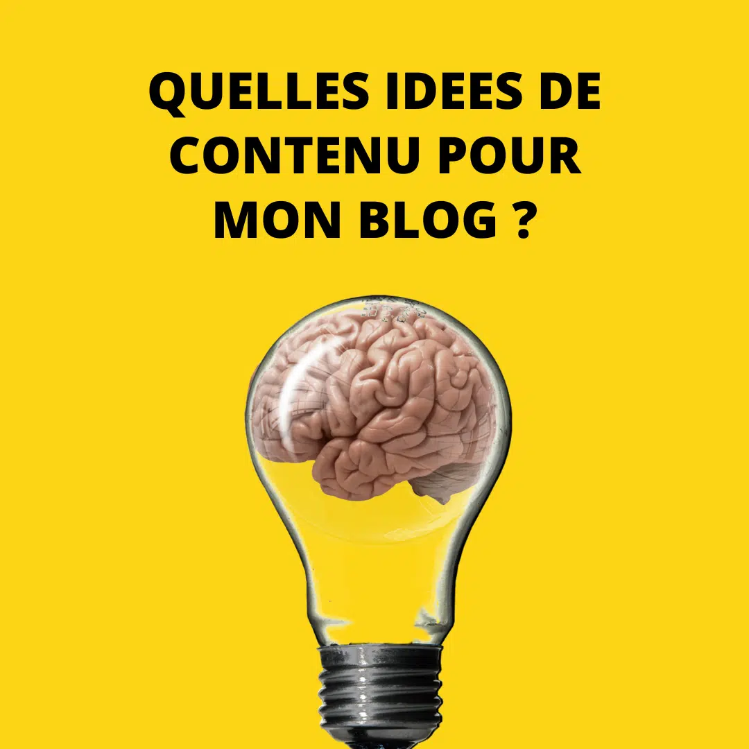 Quelles idées de contenu pour mon blog