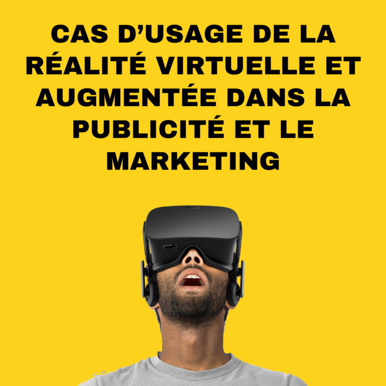 Cas d’usage de réalité virtuelle et augmentée dans la publicité