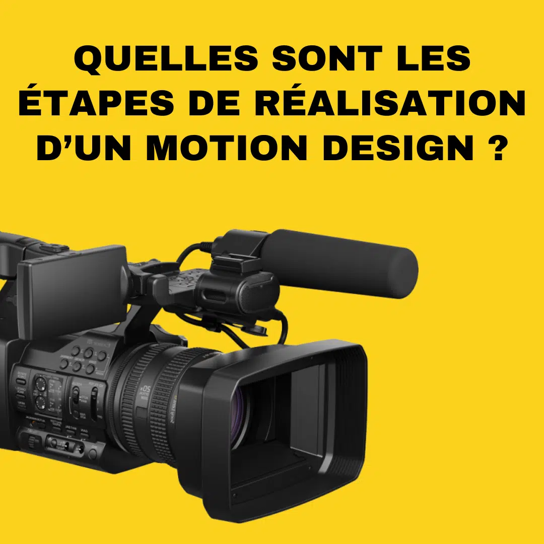 Quelles sont les étapes de réalisation d'un motion design