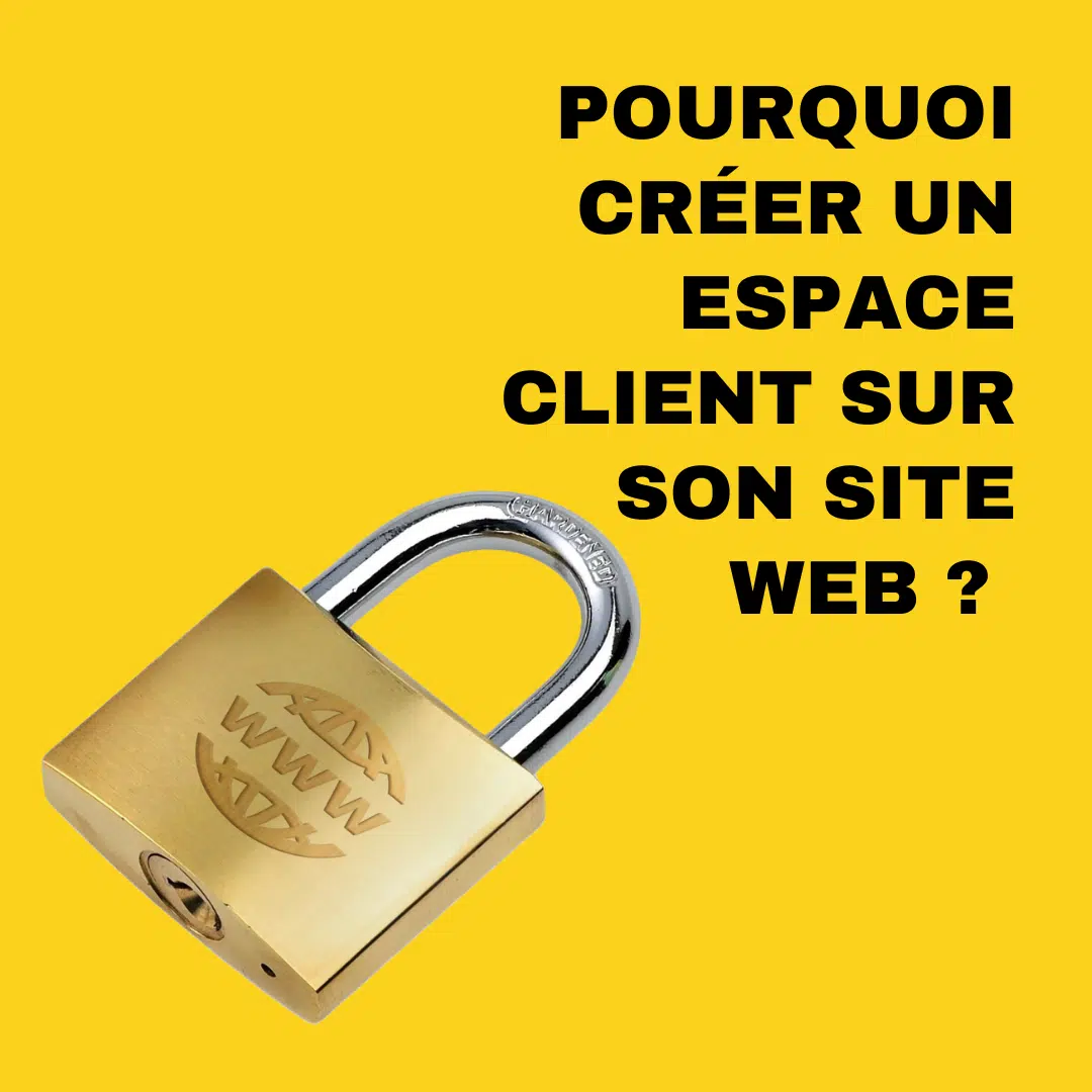 Pourquoi créer un espace client sur son site web ?