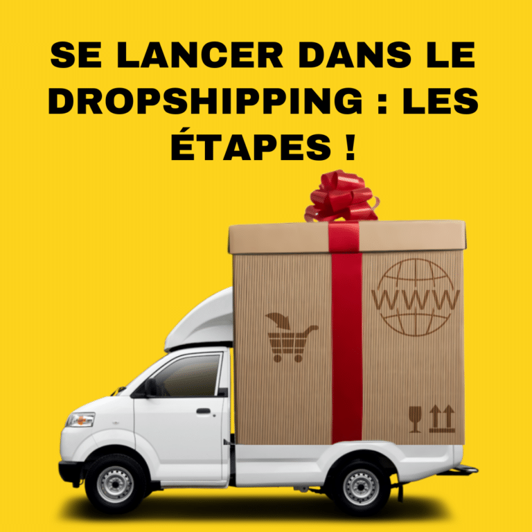 Comment se lancer dans le dropshipping ? Les étapes