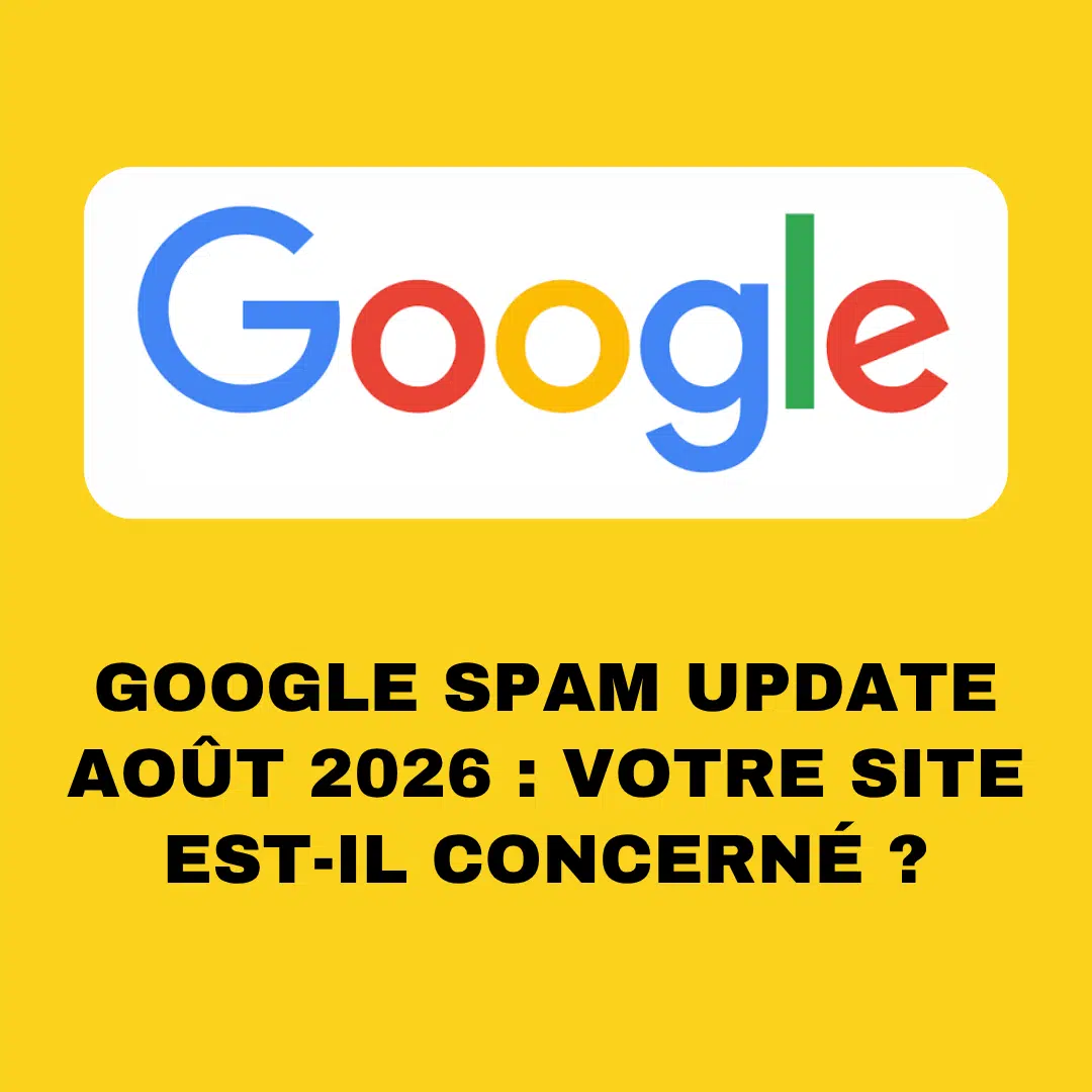 Google Spam Update août 2026 - votre site est-il concerné
